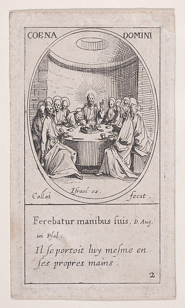 Jacques Callot, La Sainte-Cène (The Last Supper), Maundy Thursday, scene 2 from Images des Fêtes Mobiles (Images of Moveable Feasts from the Christian Calendar), part of "Les Images De Tous Les Saincts et Saintes de L'Année" (Images of All of the Saints and Religious Events of the Year)