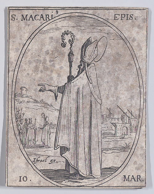 Jacques Callot, S. Macaire, évêque (St. Macarius, Bishop), March 10th, from "Les Images De Tous Les Saincts et Saintes de L'Année" (Images of All of the Saints and Religious Events of the Year)