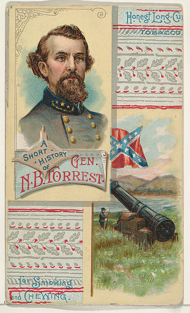 W. Duke, Sons & Co., A Short History of General Nathan B. Forrest, from the Histories of Generals series (N114) issued by W. Duke, Sons & Co. to promote Honest Long Cut Smoking and Chewing Tobacco