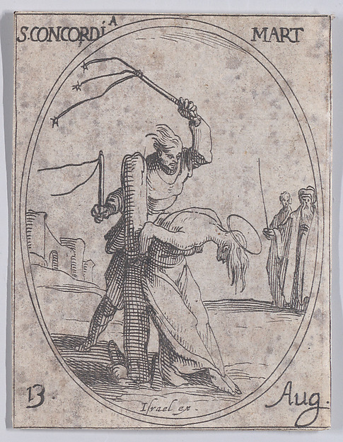 Jacques Callot, Ste. Concorde, martyre (St. Concordia, Martyr), August 13th, from "Les Images De Tous Les Saincts et Saintes de L'Année" (Images of All of the Saints and Religious Events of the Year)