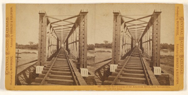Eadweard J. Muybridge, Trestle and crossing of the American River, near Sacramento, 5,145 feet long.