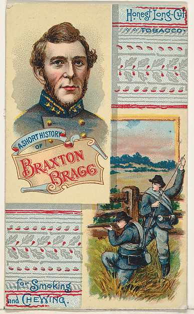 W. Duke, Sons & Co., A Short History of General Braxton Bragg, from the Histories of Generals series (N114) issued by W. Duke, Sons & Co. to promote Honest Long Cut Smoking and Chewing Tobacco