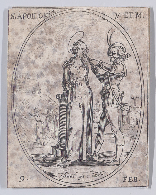 Jacques Callot, S. Apolline, vierge et martyre (St. Apollonia, Virgin and Martyr), February 9th, from "Les Images De Tous Les Saincts et Saintes de L'Année" (Images of All of the Saints and Feast Days of the Year)