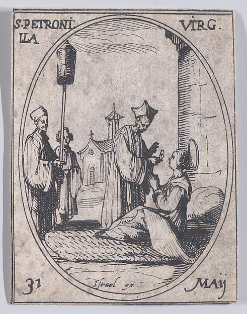 Jacques Callot, Ste. Petronille, vierge (St. Petronilla, Virgin), May 31st, from "Les Images De Tous Les Saincts et Saintes de L'Année" (Images of All of the Saints and Religious Events of the Year)