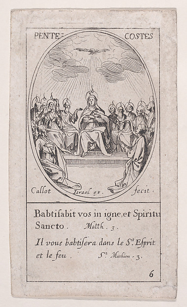 Jacques Callot, La Pentecôte (The Pentecost), scene 6 from Images des Fêtes Mobiles (Images of Moveable Feasts from the Christian Calendar), part of "Les Images De Tous Les Saincts et Saintes de L'Année" (Images of All of the Saints and Religious Events of the Year)