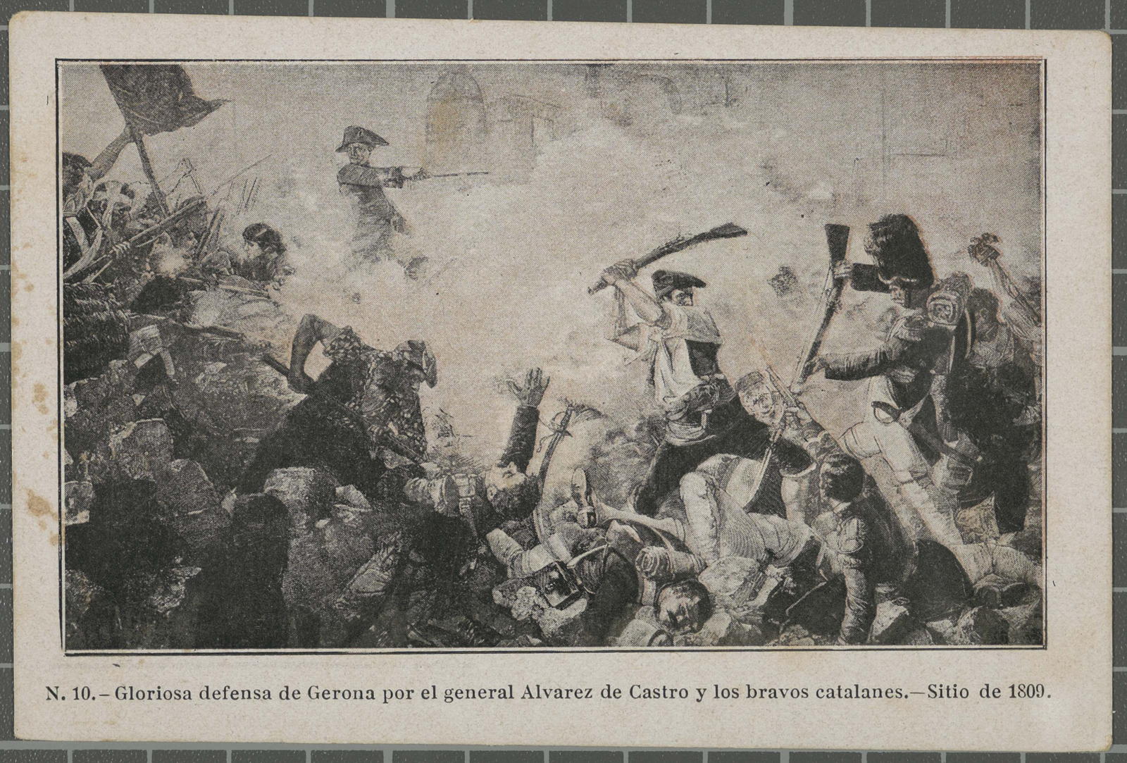 Desconegut, No. 10.- Glorious defence of Gerona fear the general Alvarez de Castro y los bravos catalanes.- Sitio of 1809
