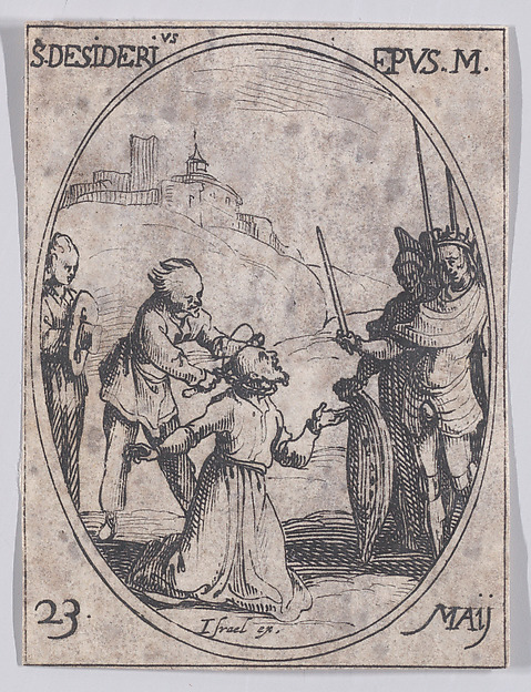 Jacques Callot, S. Didier, évêqie et martyr (St. Didier (Desiderius), Bishop and Martyr), May 23rd, from "Les Images De Tous Les Saincts et Saintes de L'Année" (Images of All of the Saints and Religious Events of the Year)