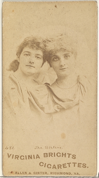 Allen & Ginter, Card 481, The Sisters, from the Actors and Actresses series (N45, Type 1) for Virginia Brights Cigarettes