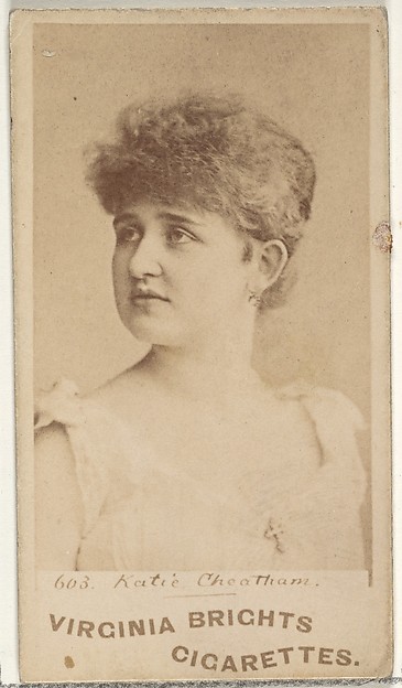 Allen & Ginter, Card 603, Katie Cheatham, from the Actors and Actresses series (N45, Type 1) for Virginia Brights Cigarettes