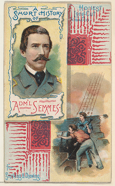W. Duke, Sons & Co., A Short History: Rear-Admiral Raphael Semmes, from the Histories of Generals series (N114) issued by W. Duke, Sons & Co. to promote Honest Long Cut Smoking and Chewing Tobacco