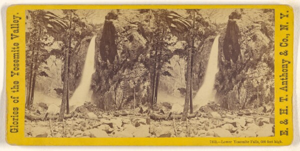 Edward and Henry T. Anthony & Co., Lower Yosemite Falls, 600 feet high.