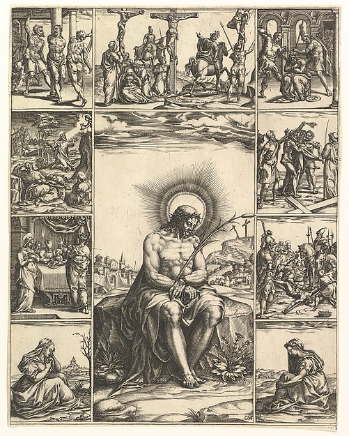 Giorgio Ghisi, The Man of Sorrows; an image of Christ surrounded by nine vignettes depicting scenes of the Passion