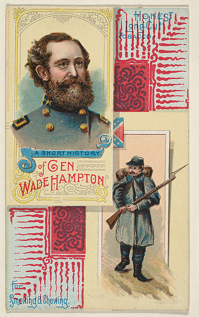 W. Duke, Sons & Co., A Short History of General Wade Hampton, from the Histories of Generals series (N114) issued by W. Duke, Sons & Co. to promote Honest Long Cut Smoking and Chewing Tobacco