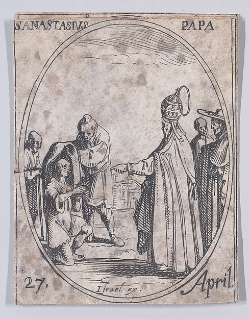 Jacques Callot, S. Anastase, pape (St. Anastasius, Pope), April 27th, from "Les Images De Tous Les Saincts et Saintes de L'Année" (Images of All of the Saints and Religious Events of the Year)