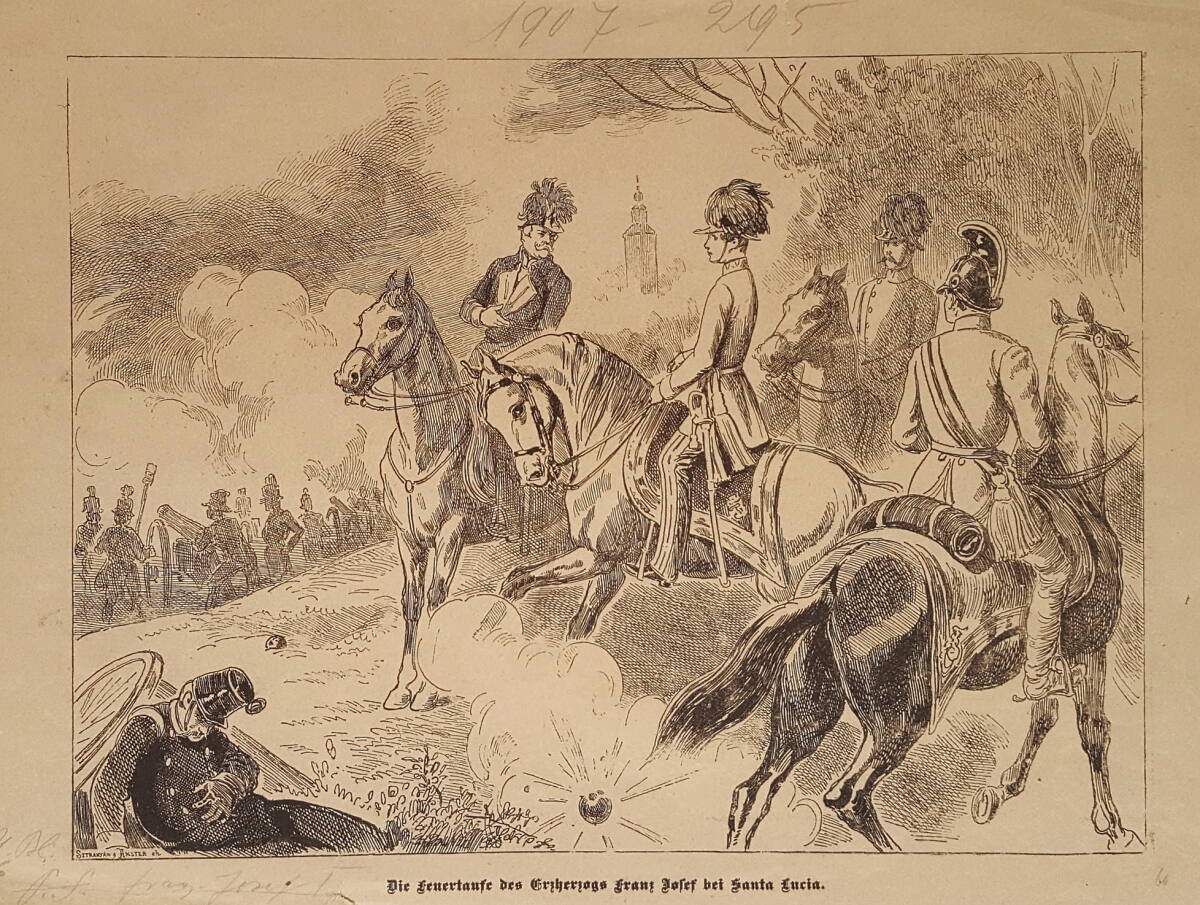 Anonym, Feuertaufe von Erzherzog (Kaiser) Franz Joseph in der Schlacht bei Santa Lucia am 6. Mai 1848