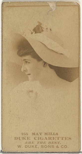 W. Duke, Sons & Co., Card Number 255, May Mills, from the Actors and Actresses series (N145-7) issued by Duke Sons & Co. to promote Duke Cigarettes