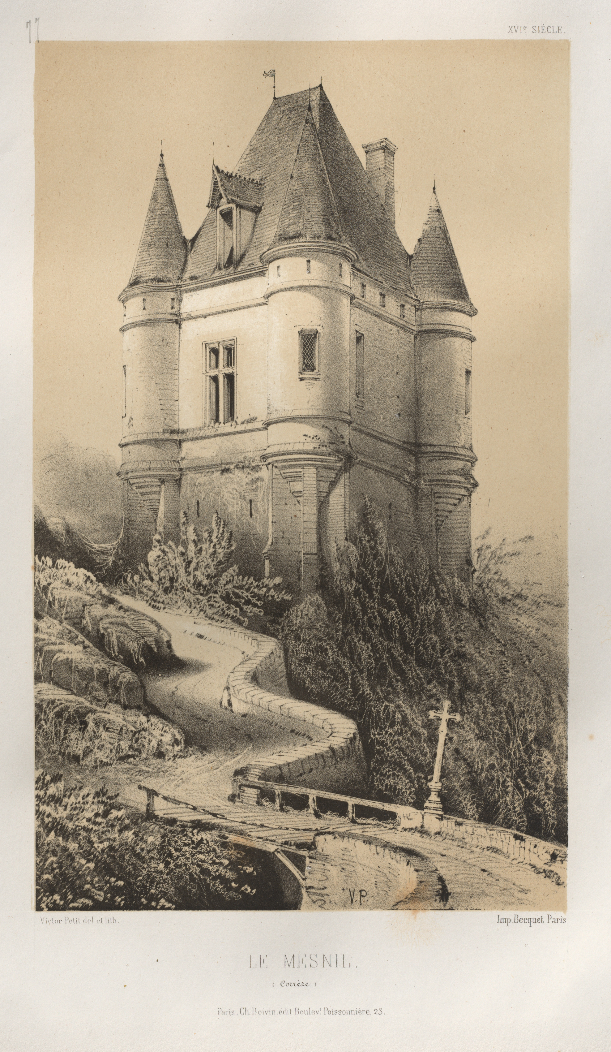 Victor Petit, Architecture Pittoresque ou Monuments des XVeme. Et XVIeme. Siecles: Chateaux de France des XV et XVI Siecles: Pl. 77, Le Mesnil (Corrèze)