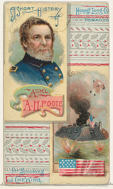W. Duke, Sons & Co., A Short History of General Andrew H. Foote, from the Histories of Generals series (N114) issued by W. Duke, Sons & Co. to promote Honest Long Cut Smoking and Chewing Tobacco