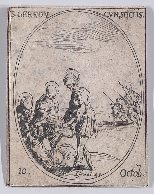 Jacques Callot, S. Géréon et Ses Compagnons (St. Gereon and His Companions), October 10th, from "Les Images De Tous Les Saincts et Saintes de L'Année" (Images of All of the Saints and Religious Events of the Year)