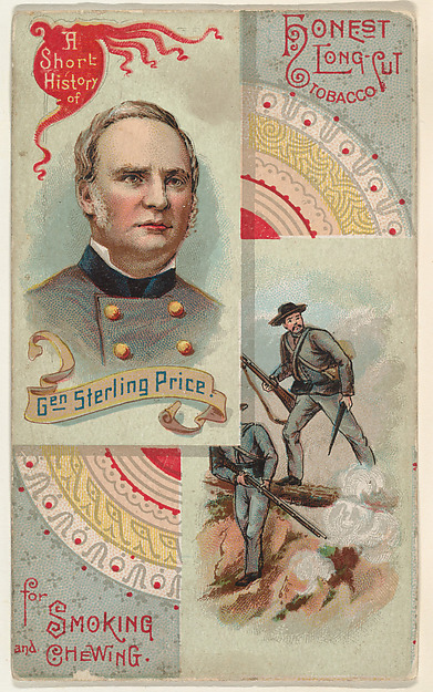 W. Duke, Sons & Co., A Short History of General Sterling Price, from the Histories of Generals series (N114) issued by W. Duke, Sons & Co. to promote Honest Long Cut Smoking and Chewing Tobacco