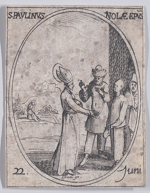 Jacques Callot, S. Paulin, évêque de Nole (St. Paulinas, Bishop of Nolas), June 22nd, from "Les Images De Tous Les Saincts et Saintes de L'Année" (Images of All of the Saints and Religious Events of the Year)