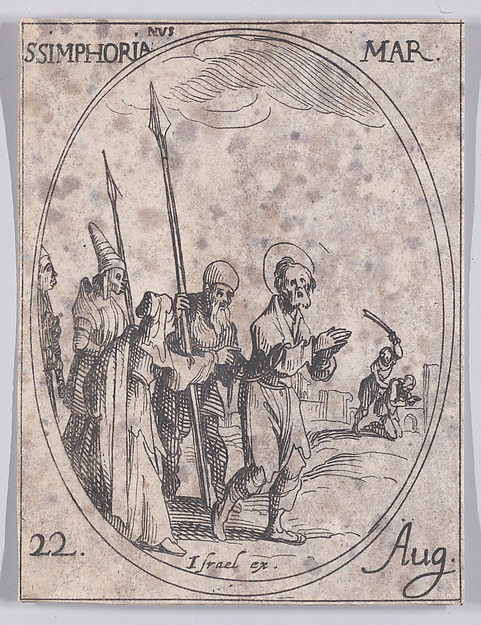 Jacques Callot, S. Symphorien, martyr (St. Symphorian, Martyr), August 22nd, from "Les Images De Tous Les Saincts et Saintes de L'Année" (Images of All of the Saints and Religious Events of the Year)