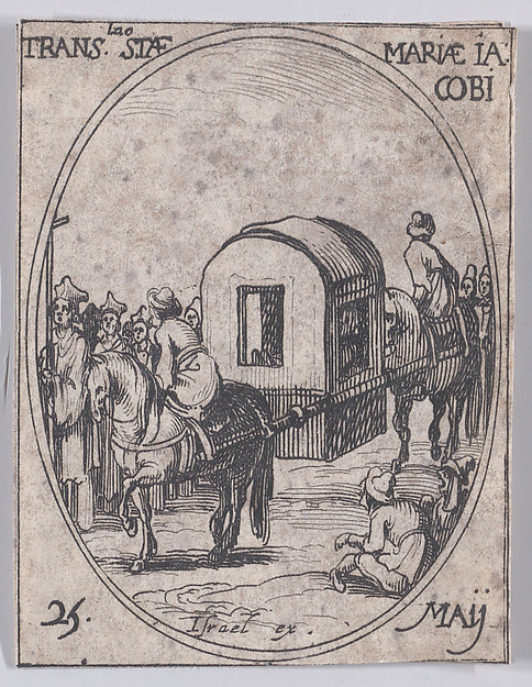 Jacques Callot, La Translation de Ste. Marie, Mère de S. Jacques (The Translation of St. Mary, Mother of St. James), May 25th, from "Les Images De Tous Les Saincts et Saintes de L'Année" (Images of All of the Saints and Religious Events of the Year)