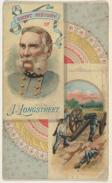 W. Duke, Sons & Co., A Short History of General J. Longstreet, from the Histories of Generals series (N114) issued by W. Duke, Sons & Co. to promote Honest Long Cut Smoking and Chewing Tobacco