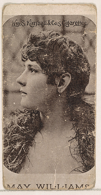 William S. Kimball & Company, May Williams, from the Actresses series (N190) issued by Wm. S. Kimball & Co.