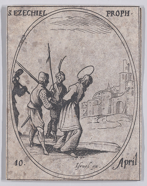 Jacques Callot, S. Ezechiel, prophète (St. Ezekiel, Prophet), April 10th, from "Les Images De Tous Les Saincts et Saintes de L'Année" (Images of All of the Saints and Religious Events of the Year)