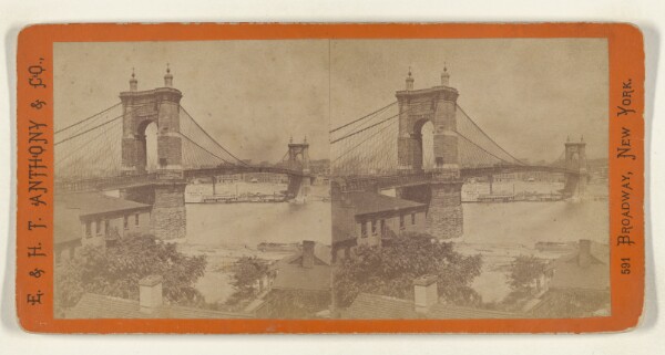 Edward and Henry T. Anthony & Co., The Cincinnati and Covington Suspension Bridge. (General View.) [Cincinnati, Ohio]