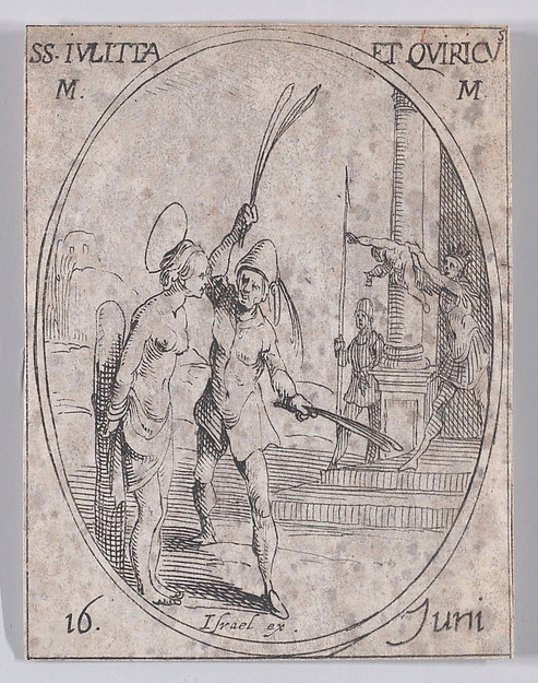 Jacques Callot, Ste. Juliette et S. Quirie, martyres (St. Julietta and St. Quiricus, Martyrs), June 16th, from "Les Images De Tous Les Saincts et Saintes de L'Année" (Images of All of the Saints and Religious Events of the Year)