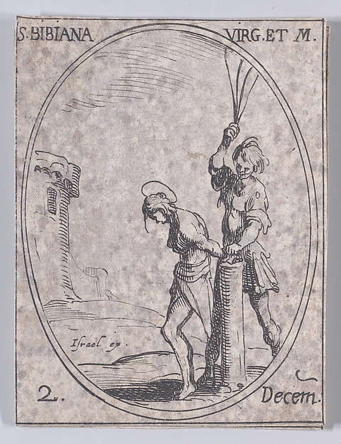 Jacques Callot, Ste. Bibienne, vierge et martyre (St. Bibiana, Virgin and Martyr), December 2nd, from "Les Images De Tous Les Saincts et Saintes de L'Année" (Images of All of the Saints and Religious Events of the Year)